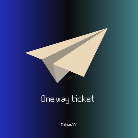 One way ticket | Boomplay Music