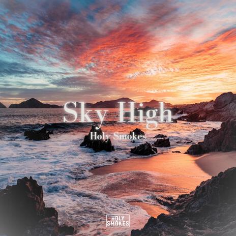 Sky High | Boomplay Music