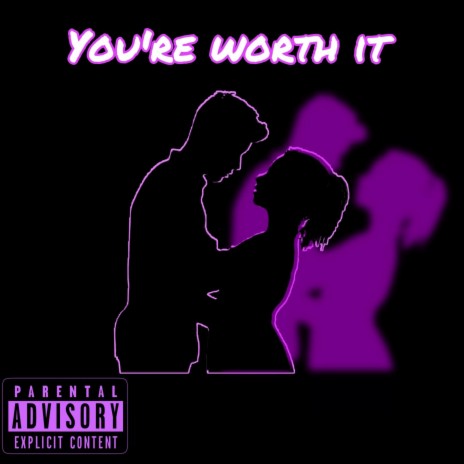 You're Worth It