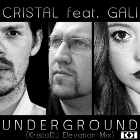 Underground (Kristodj Elevation Mix) ft. Gali & Kristodj | Boomplay Music