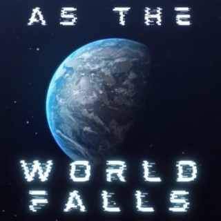 As the World Falls