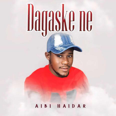 Dagaske Ne | Boomplay Music