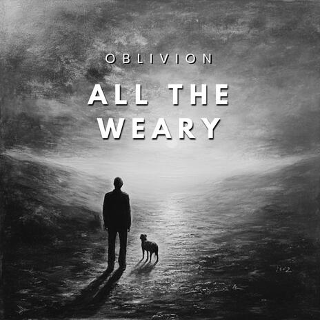 All The Weary | Boomplay Music