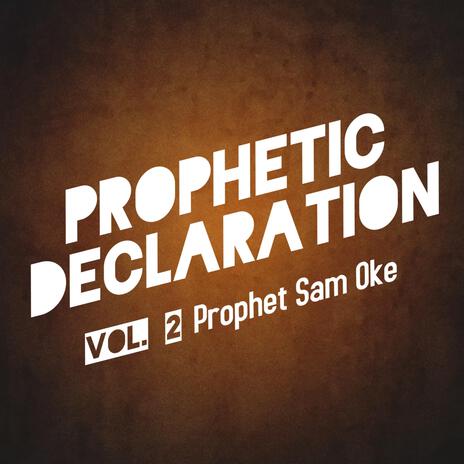 Prophetic Declaration, Vol. 2 | Boomplay Music