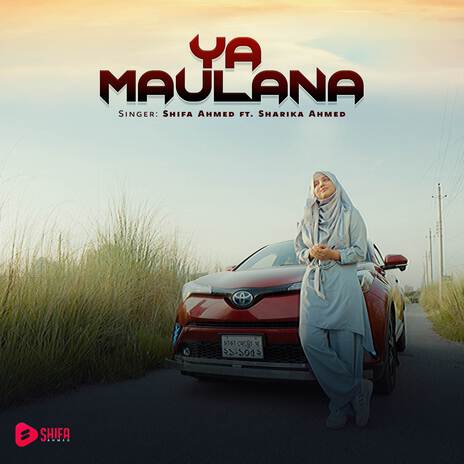 Ya Maulana ft. Sharika Ahmed | Boomplay Music