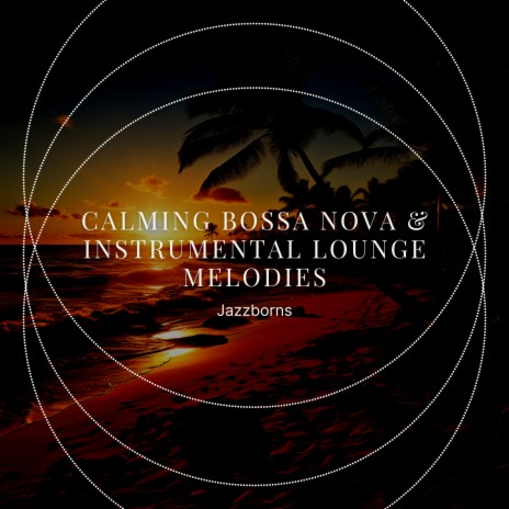 Hammock Bossa ft. Bossa Nova Lounge Club & Late Night Jazz Lounge | Boomplay Music