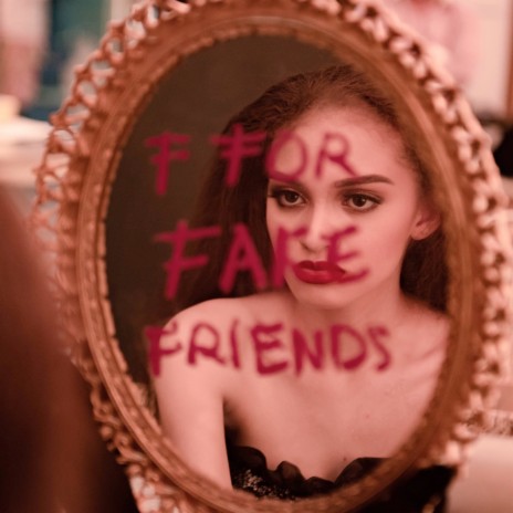 F for Fake Friends