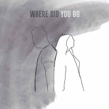 Where Did You Go ft. Eliza Radyko | Boomplay Music