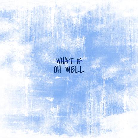 Oh Well ft. I.D.A | Boomplay Music