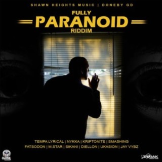 Fully Paranoid Riddim (10/08/2021)