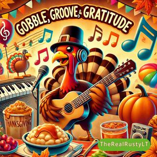 Gobble, Groove, & Gratitude