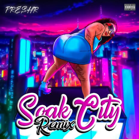 Soak City (Remix) | Boomplay Music