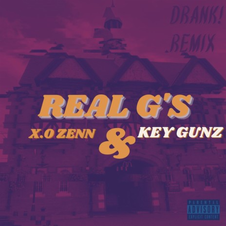 Real G's (Drank Version) ft. KE GUNZ & KEY GUNZ | Boomplay Music
