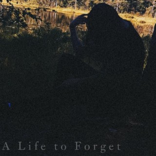 A Life to Forget