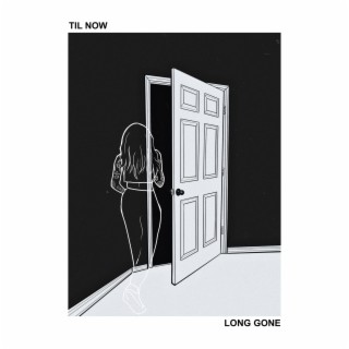 Long Gone lyrics | Boomplay Music