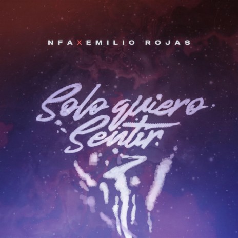 Solo Quiero Sentir ft. Emilio Rojas | Boomplay Music