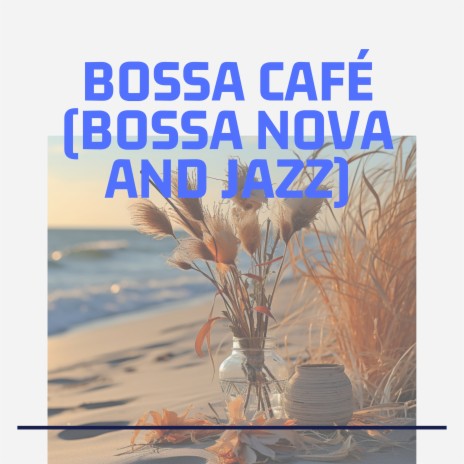 Exotic Port ft. Bossa Nova Jazz & Soft Jazz Playlist