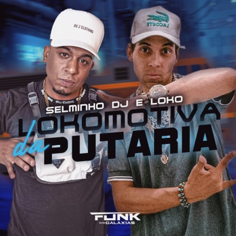 Lokomotiva da Putaria ft. LOKO | Boomplay Music