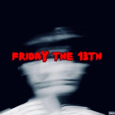 friday the 13th ft. Mikey | Boomplay Music