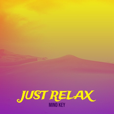 Just Relax | Boomplay Music