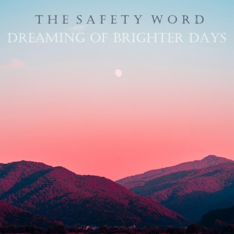 Dreaming of Brighter Days | Boomplay Music