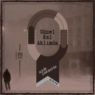 Güzel Kal Aklımda lyrics | Boomplay Music