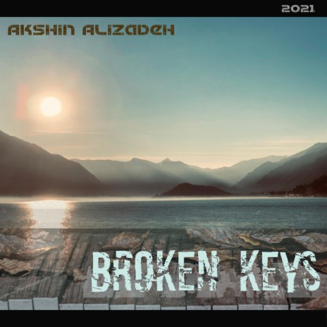 Broken Keys | Boomplay Music
