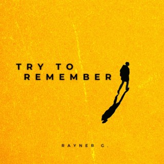 Try To Remember lyrics | Boomplay Music