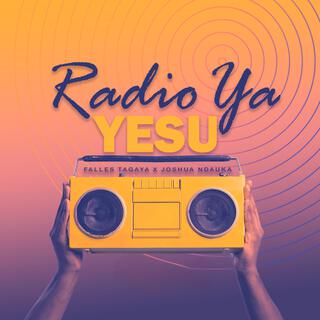 Radio ya Yesu (feat. Joshua Ndauka)