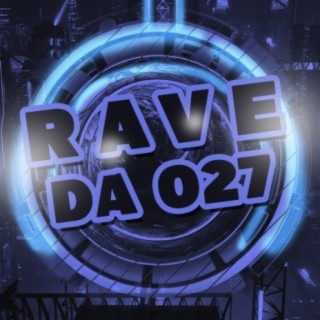 Rave da 027