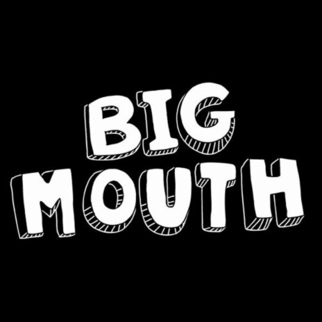 Big Mouth