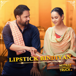 Lipstick Bindiyan (From Mittran Da Challeya Truck Ni)