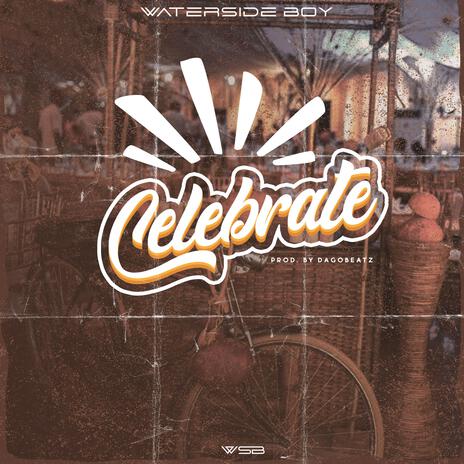 Celebrate | Boomplay Music