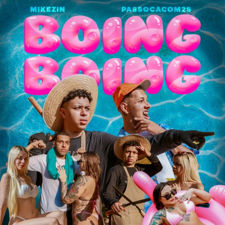 Boing Boing ft. Mikezin, Greezy, Passoca Com 2s & Bxrgez