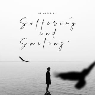 'Suffering and Smiling'