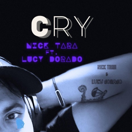 Cry ft. Lucy Dorado | Boomplay Music