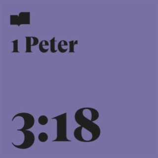 1 Peter 3:18