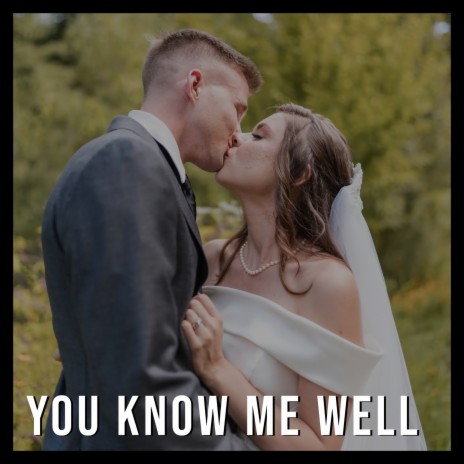 You know me well | Boomplay Music