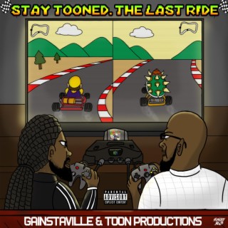 Stay TooNed The Last Ride