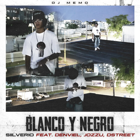 Blanco & Negro ft. Siilverio, Denviel, Jozzu & D Street | Boomplay Music