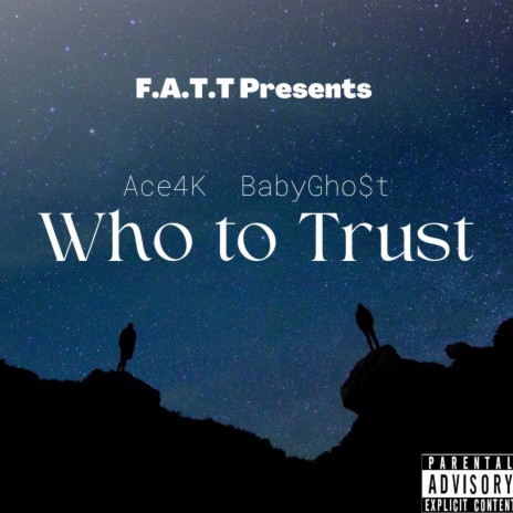 Who to Trust ft. BabyGho$t