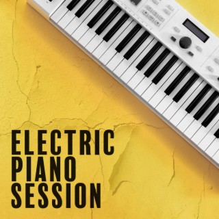 Electric Piano Session: Serenity, Music Therapy, Relaxation Meditation and Healing Music