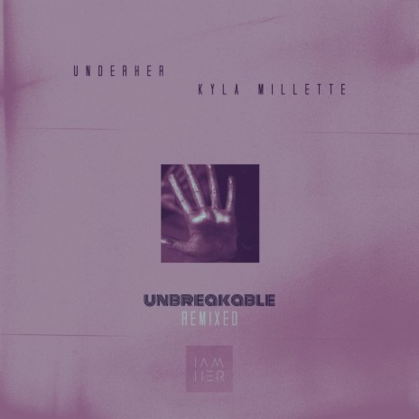 Unbreakable ft. Kyla Millette | Boomplay Music