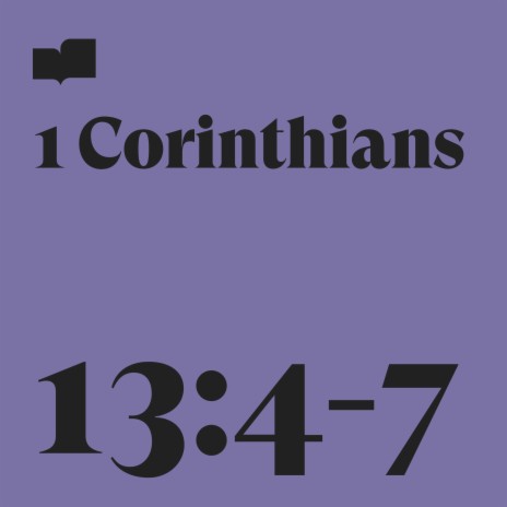 1 Corinthians 13:4-7 ft. Chris & Emery Clark
