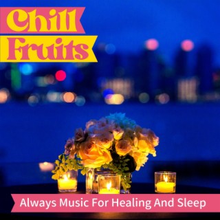 Always Music for Healing and Sleep