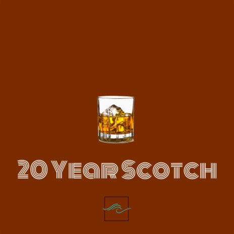 20 Year Scotch | Boomplay Music