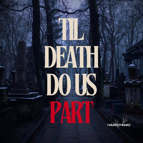 Til Death Do Us Part | Boomplay Music