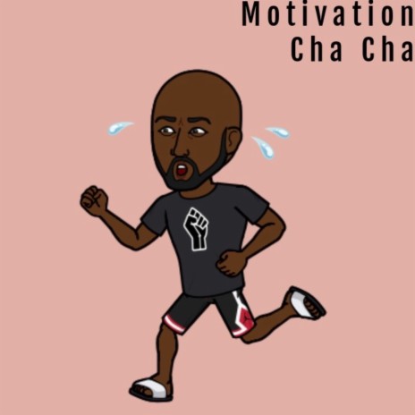 Motivation Cha Cha | Boomplay Music