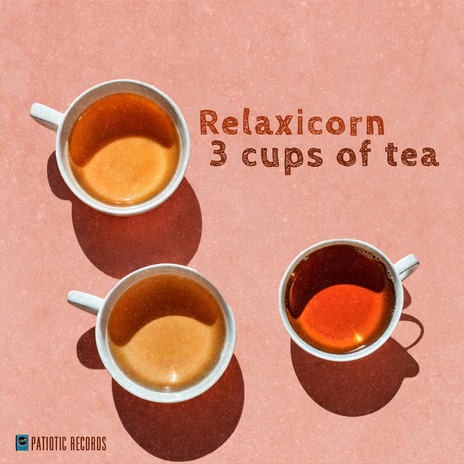 3 cups of tea ft. Patiotic Records | Boomplay Music