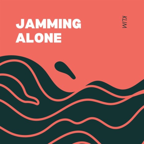 Jamming Alone | Boomplay Music